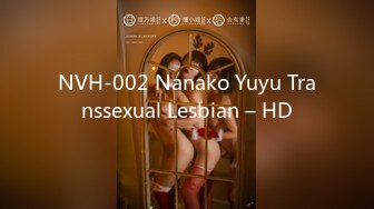 NVH-002 Nanako Yuyu Transsexual Lesbian – HD