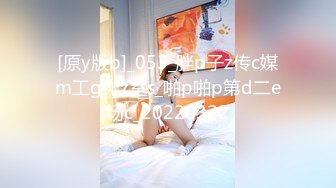 [原y版b]_053_胖p子z传c媒m工g作z室s_啪p啪p第d二e场c_20220322